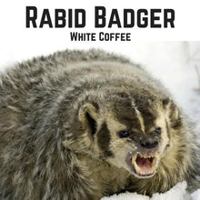 Load image into Gallery viewer, Rabid Badger